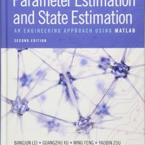 Classification, Parameter Estimation and State Estimation (An Engineering Approach Using MATLAB) (2nd Edition)