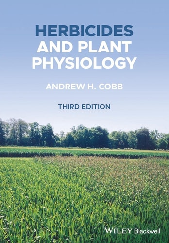 Herbicides and Plant Physiology (3rd Edition)