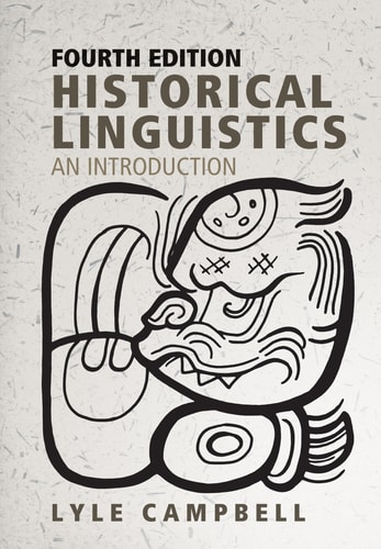 Historical Linguistics, fourth edition An Introduction (4th Edition)