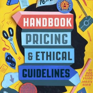 Graphic Artists Guild Handbook, 16th Edition: Pricing & Ethical Guidelines (3rd Edition)