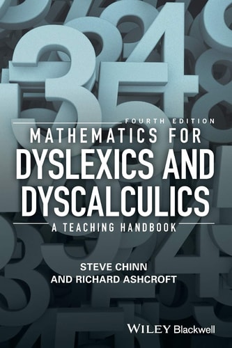 Mathematics for Dyslexics and Dyscalculics: A Teaching Handbook, 4th Edition (A Teaching Handbook)