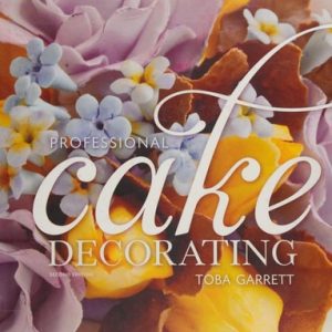 Professional Cake Decorating (2nd Edition)