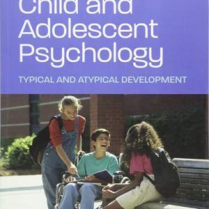 Child and Adolescent Psychology Typical and Atypical Development (1st Edition)