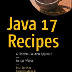 Java 17 Recipes (A Problem-Solution Approach) (4th Edition)