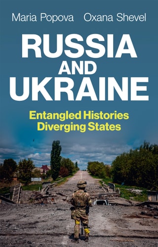 Russia and Ukraine Entangled Histories, Diverging States (1st Edition)