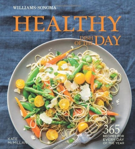 Healthy Dish of the Day (365 Recipes for Every Day of the Year)