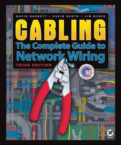 Cabling (The Complete Guide to Network Wiring) (3rd Edition)
