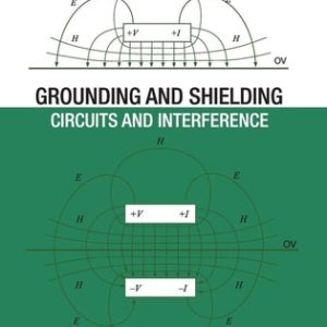 Grounding and Shielding (Circuits and Interference) (6th Edition)
