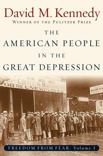 The American People in the Great Depression Freedom from Fear, Part One (1st Edition)