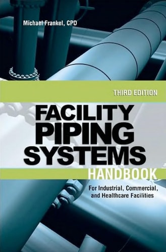 Facility Piping Systems Handbook (3rd Edition)