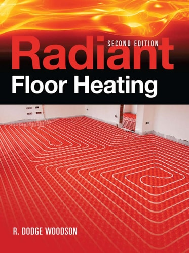 Radiant Floor Heating (2nd Edition)