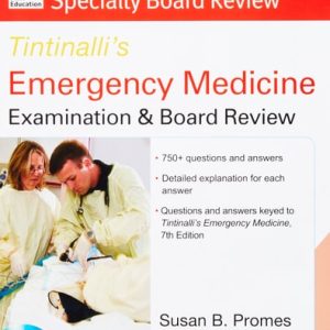 McGraw-Hill Specialty Board Review Tintinalli's Emergency Medicine Examination and Board Review (7th Edition)