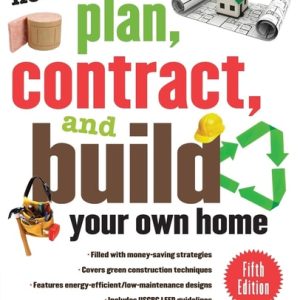 How to Plan, Contract and Build Your Own Home (5th Edition)