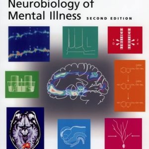 Neurobiology of Mental Illness (2nd Edition)
