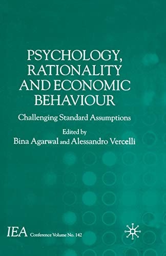 Psychology, Rationality and Economic Behaviour (Challenging Standard Assumptions)