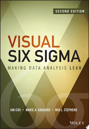 Visual Six Sigma Making Data Analysis Lean (1st Edition)