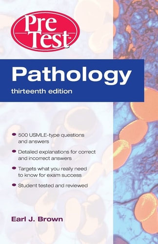 Pathology: PreTest Self-Assessment and Review (13th Edition)