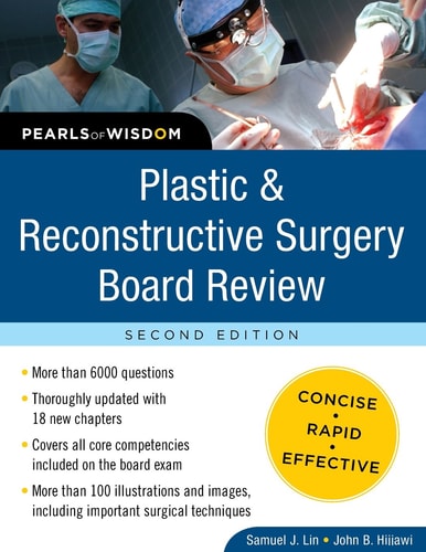 Plastic and Reconstructive Surgery Board Review: Pearls of Wisdom (2nd Edition)
