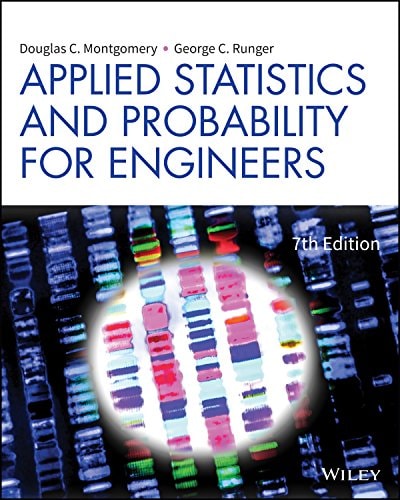 Applied Statistics and Probability for Engineers, 7E (1st Edition)