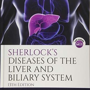 Sherlock's Diseases of the Liver and Biliary System (13th Edition)