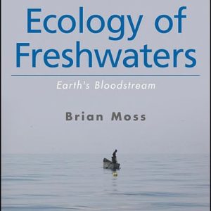Ecology of Freshwaters Earth's Bloodstream (1st Edition)