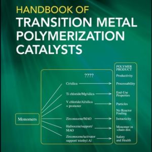 Handbook of Transition Metal Polymerization Catalysts (2nd Edition)
