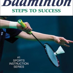 Badminton: Steps to Success (2nd Edition)