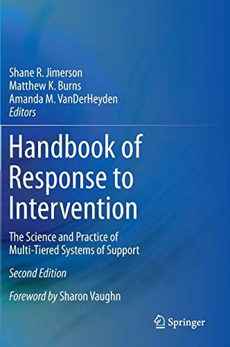 Handbook of Response to Intervention (The Science and Practice of Multi-Tiered Systems of Support) (2nd Edition)