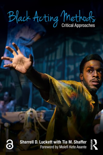 Black Acting Methods Critical Approaches (1st Edition)