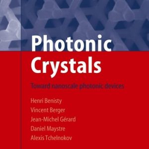 Photonic Crystals (Towards Nanoscale Photonic Devices) (2nd Edition)
