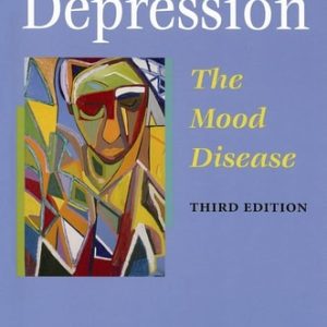 Depression, the Mood Disease (3rd Edition)