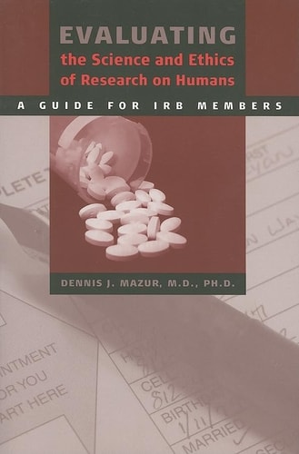 Evaluating the Science and Ethics of Research on Humans A Guide for IRB Members (1st Edition)