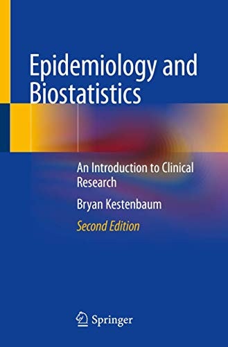 Epidemiology and Biostatistics (An Introduction to Clinical Research) (2nd Edition)