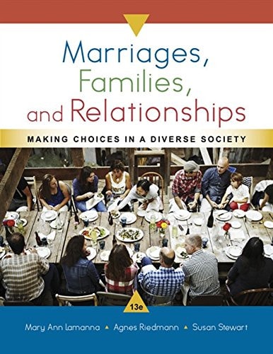 Marriages, Families, and Relationships: Making Choices in a Diverse Society (13th Edition)