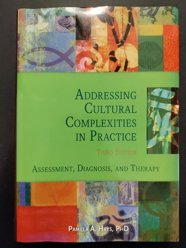 Addressing Cultural Complexities in Practice (Assessment, Diagnosis, and Therapy) (3rd Edition)