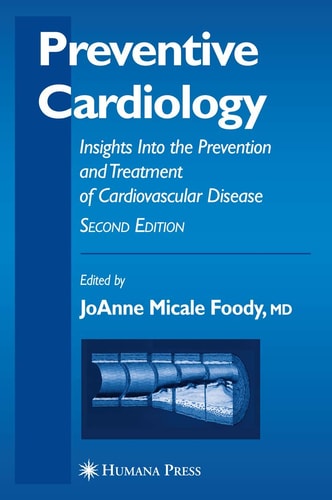 Preventive Cardiology (Insights Into the Prevention and Treatment of Cardiovascular Disease) (2nd Edition)