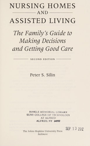 Nursing Homes and Assisted Living (The Family's Guide to Making Decisions and Getting Good Care) (2nd Edition)