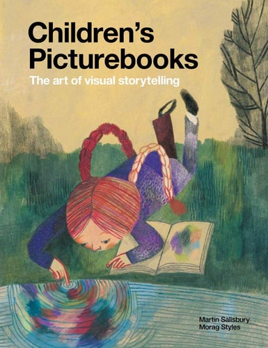 Children's Picturebooks The Art of Visual Storytelling (1st Edition)