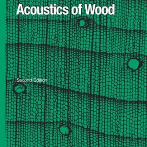 Acoustics of Wood (2nd Edition)