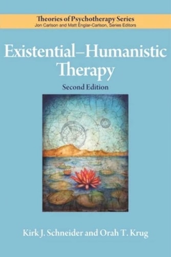 Existential–Humanistic Therapy (2nd Edition)