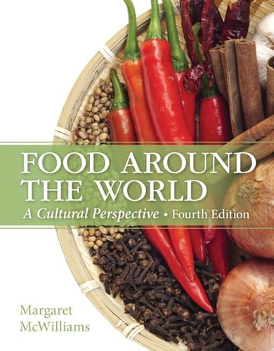 Food Around the World A Cultural Perspective (4th Edition)