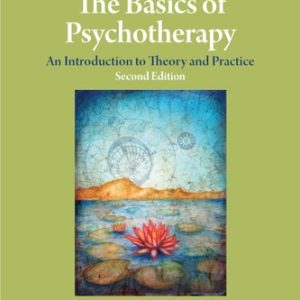 The Basics of Psychotherapy (An Introduction to Theory and Practice) (2nd Edition)