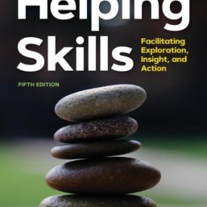 Helping Skills (Facilitating Exploration, Insight, and Action) (5th Edition)
