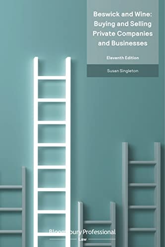 Beswick and Wine: Buying and Selling Private Companies and Businesses (11th Edition)