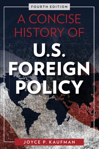 A Concise History of U.S. Foreign Policy (4th Edition)
