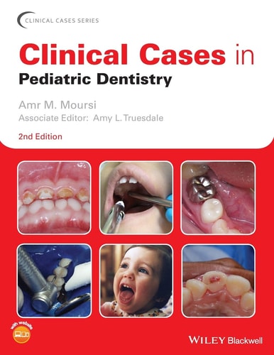 Clinical Cases in Pediatric Dentistry (2nd Edition)