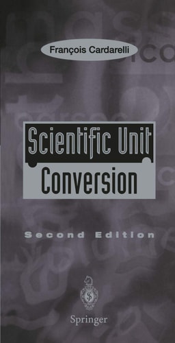 Scientific Unit Conversion (A Practical Guide to Metrication) (2nd Edition)