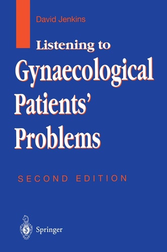 Listening to Gynaecological Patients’ Problems (2nd Edition)