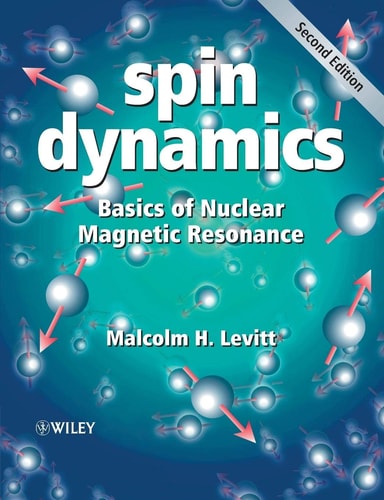 Spin Dynamics Basics of Nuclear Magnetic Resonance (2nd Edition)