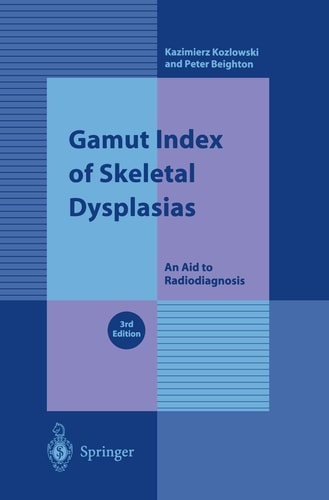 Gamut Index of Skeletal Dysplasias (An Aid to Radiodiagnosis) (3rd Edition)